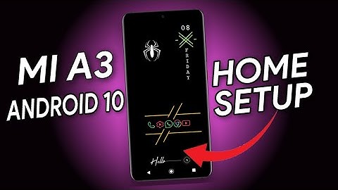 [ Xiaomi Mi A3 ] Mi A3 ANDROID 10 Best Home Screen setup