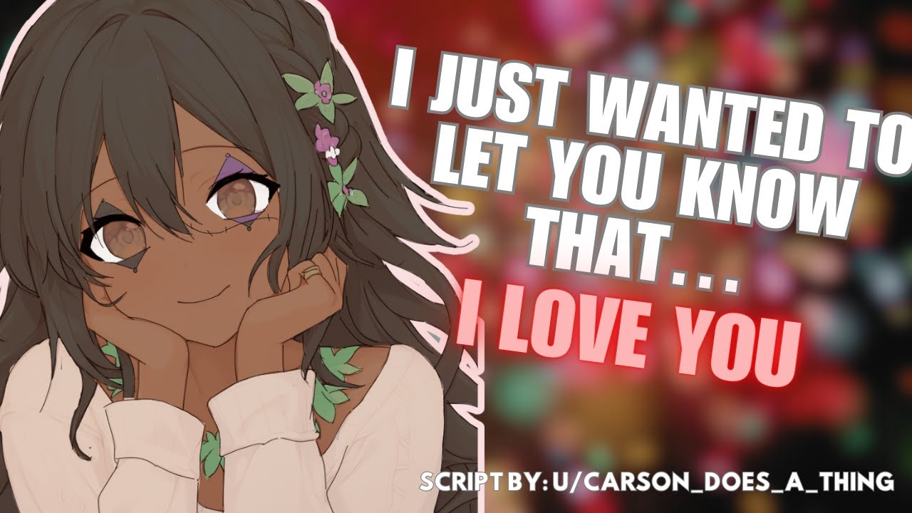 [F4M] I Just Wanted to Let You Know That I Love You [Comfort] [She ...
