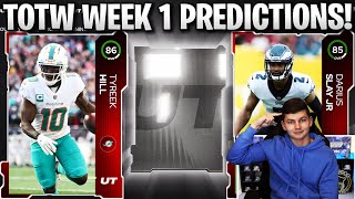 TOTW CHAMPION TYREEK HILL! TOTW WEEK 1 PREDICTIONS!