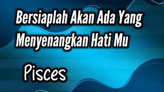 Download Lagu Pisces😘Bersiaplah Akan Ada Yang Menyenangkan Hati Mu🌹💞 MP3