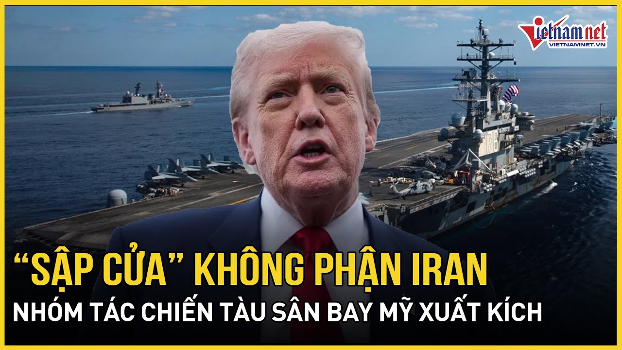 Sửng sốt pha “sập cửa” không phận của Iran, Mỹ đã hành động, nhóm tác chiến tàu sân bay xuất kích