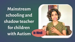 Ep 302 | Mainstream schooling and Shadow teacher for child who has Autism | Reena Singh | In Hindi