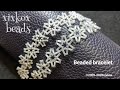 【DIY】xixkox beads ✲雪の結晶 ビーズステッチのブレスレット #Beadedaccessories