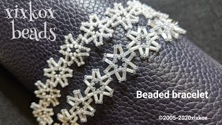 【DIY】xixkox beads ✲雪の結晶 ビーズステッチのブレスレット #Beadedaccessories