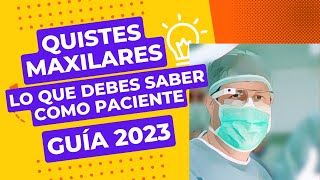 Quistes dentales o de los maxilares, guía para pacientes 2023