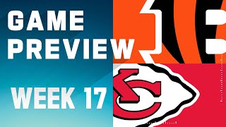 Cincinnati Bengals vs. Kansas City Chiefs | 2023 Week 17 Game Preview