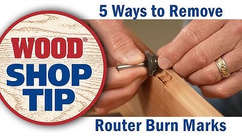 5 Ways to Remove Router Burn Marks - WOOD magazine