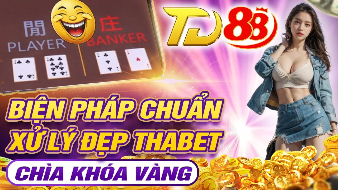 mugen slot Thabet | Biện pháp xử lý đẹp Thabet - Chìa khóa vàng thabet cho mọi nhà - link tải thabet 2025