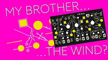 My Brother The Wind? | Make Noise
