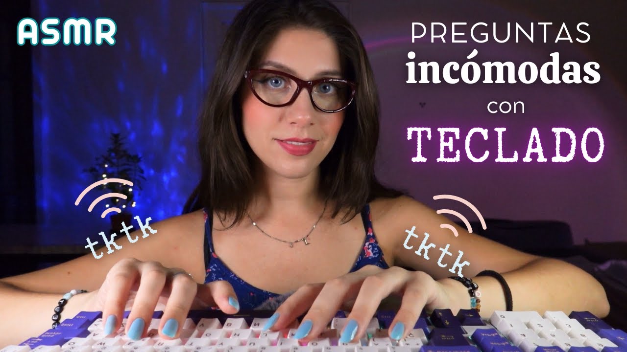 ASMR • Preguntas INCÓMODAS con Sonidos de TECLADO