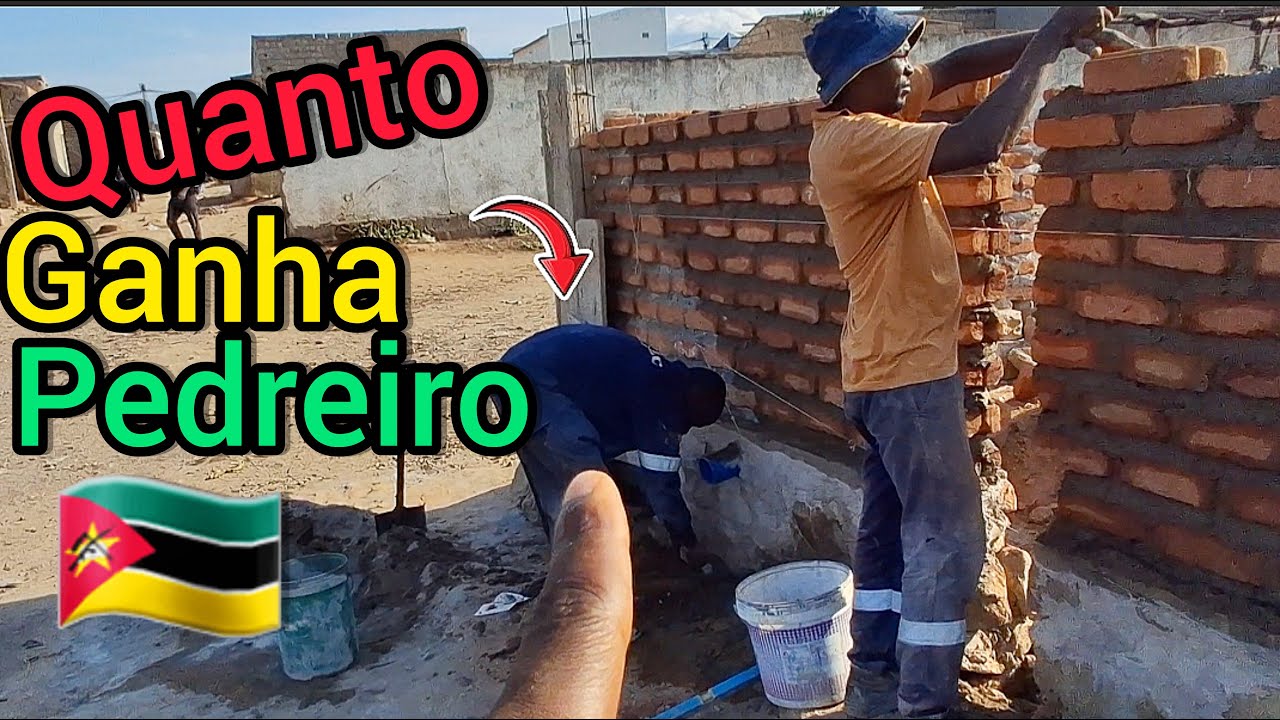 Quanto GANHA um PEDREIRO e seu AJUDANTE a DIÁRIA em Moçambique_África 🇲🇿