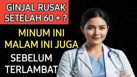 Kesehatan Lansia : GINJAL RUSAK di USIA 60+? 7 Minuman Ajaib Turunkan KREATININ!