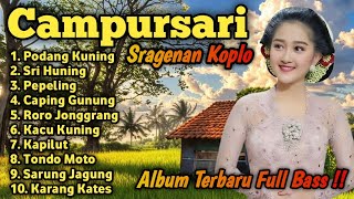 SRAGENAN CAMPURSARI KOPLO AUDIO JERNIH FULL BASSS 