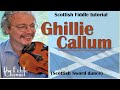 Scottish Fiddle Tutorial- Ghillie Callum (The Scottish Sword Dance)