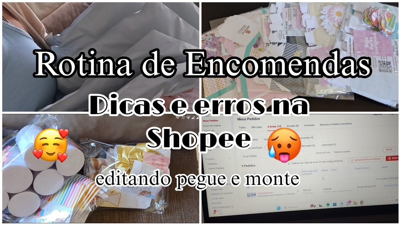 Rotina da Semana - Erros iniciais na Shopee - Como edito pegue e monte 💖 