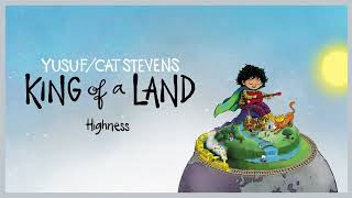 Yusuf / Cat Stevens – Highness (Official Audio)