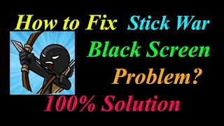 How to Fix Stick War App Black Screen Problem Solutions Android & Ios - Stick War Black Screen Error screenshot 4