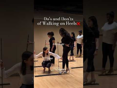 content: Do's and Don'ts of Walking in Heels