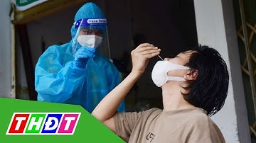 Đồng Tháp: Hướng dẫn tạm thời về việc xét nghiệm SARS-CoV-2 | THDT