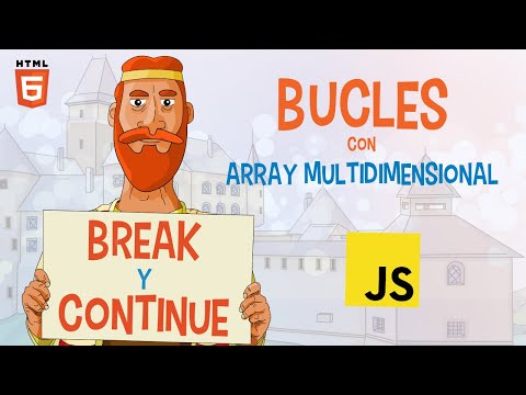 33. Bucles en JavaScript: 👍🏻 BREAK y CONTINUE 🚀 complementos de FOR (con Arrays Multidimensionales)