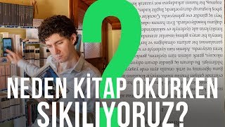 Neden Kitap Okurken Sıkılıyoruz?