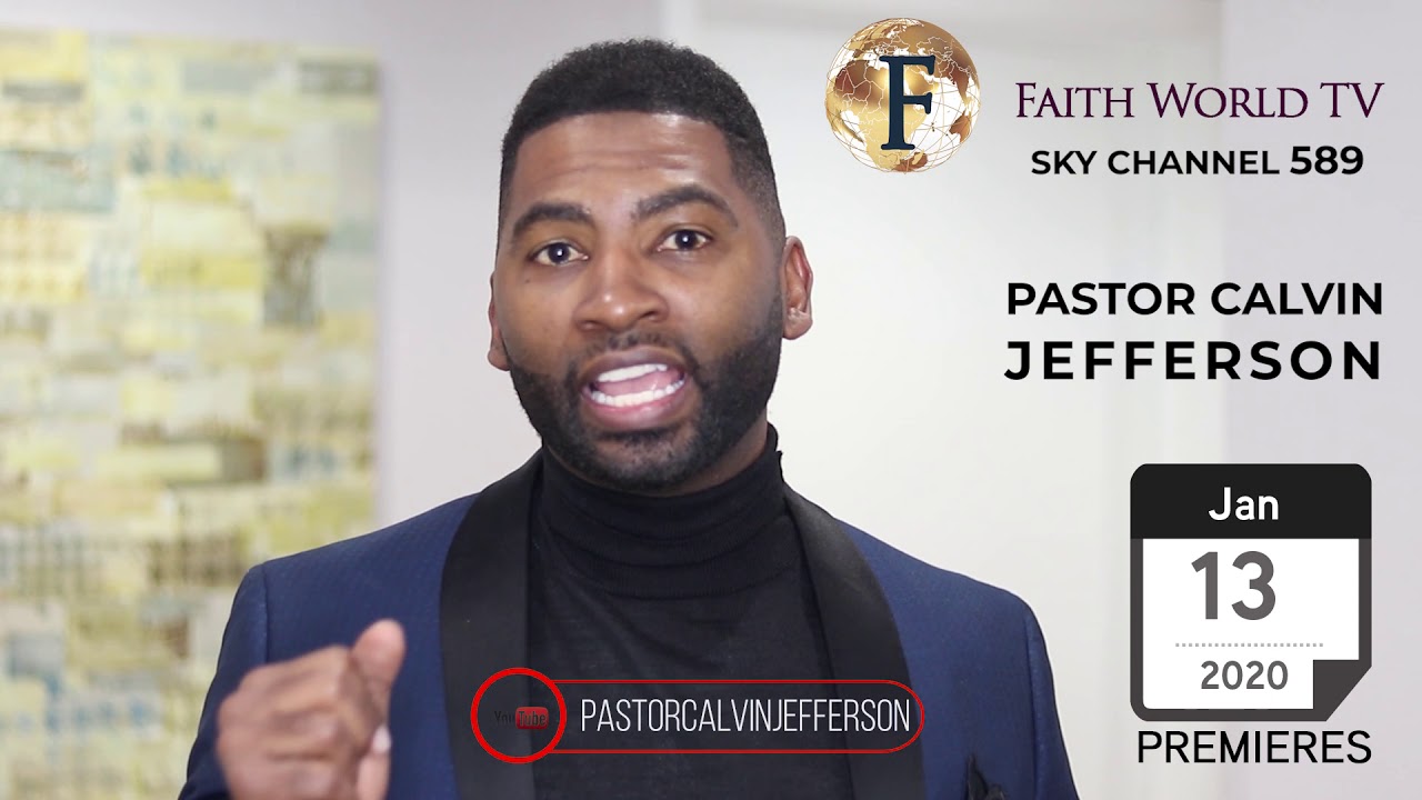 Faith World TV Premiere, 2020 Pastor Calvin Jefferson YouTube