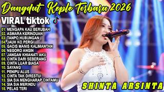 SHINTA ARSINTA FULL ALBUM DANGDUT KOPLO VIRAL TERBARU - MENGAPA KAU BERUBAH, ASMARA KERINDUAN