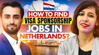 How To Find Visa Sponsorship Jobs In Netherlands ? Netherlands Visa Sponsorship Companies 2024
