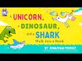 Read Aloud A Unicorn, a Dinosaur, and a Shark Walk into a Book #readaloud #readaloudbooksforkids