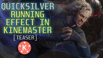 QuickSilver Speed Effect in KineMaster || TEASER || VFX in Mobile || #WandaVision ||