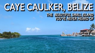 Introduction To Caye Caulker 2024