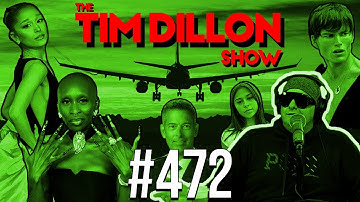 Wicked?, A Terrible Life, & The Golden Age Of Travel | The Tim Dillon Show #472