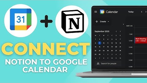 How To Connect Google Calendar To Notion – Easy Integration Tutorial