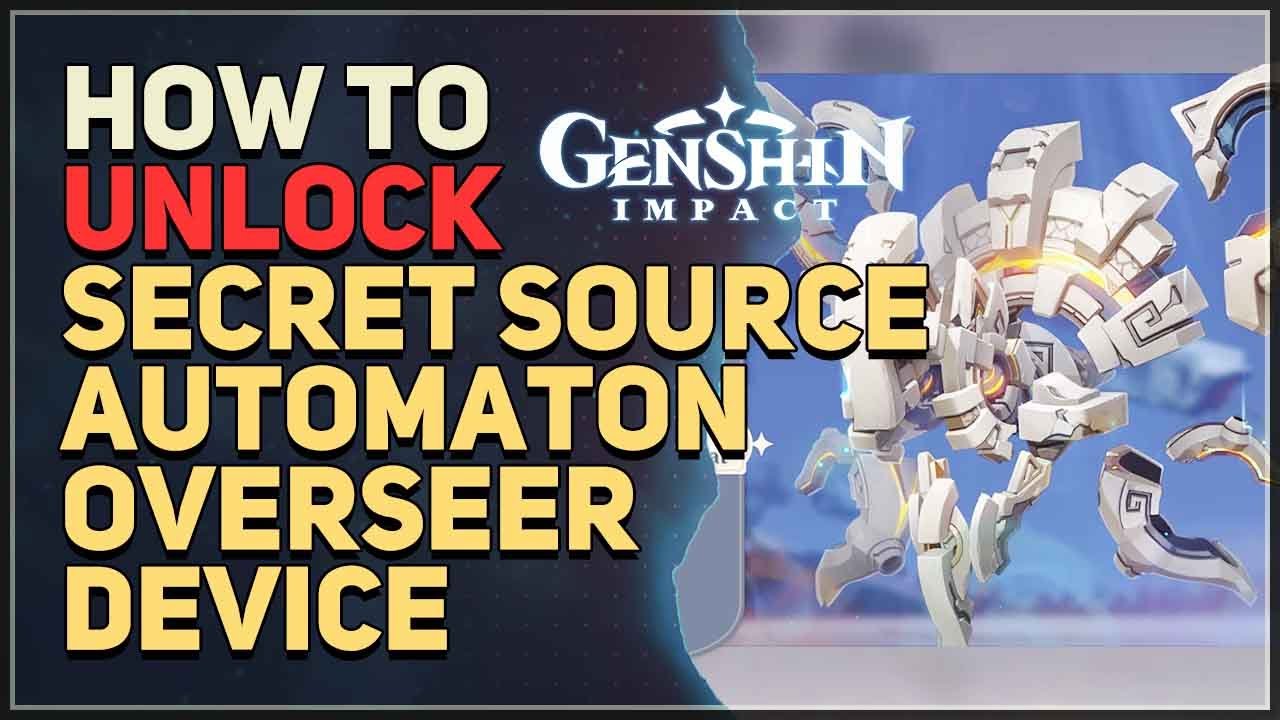 How to unlock Secret Source Automaton Overseer Device Genshin Impact