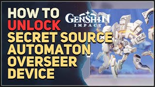 How to unlock Secret Source Automaton Overseer Device Genshin Impact