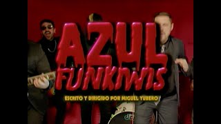 Video thumbnail of "FUNKIWIS | Azul | VIDEOCLIP OFICIAL"