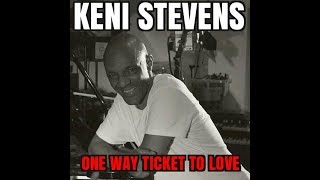 Mc  Keni Stevens  One Way Ticket To Love