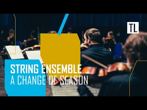 Trinity Laban String Ensemble: A Change of Season curated by Nic Pendlebury