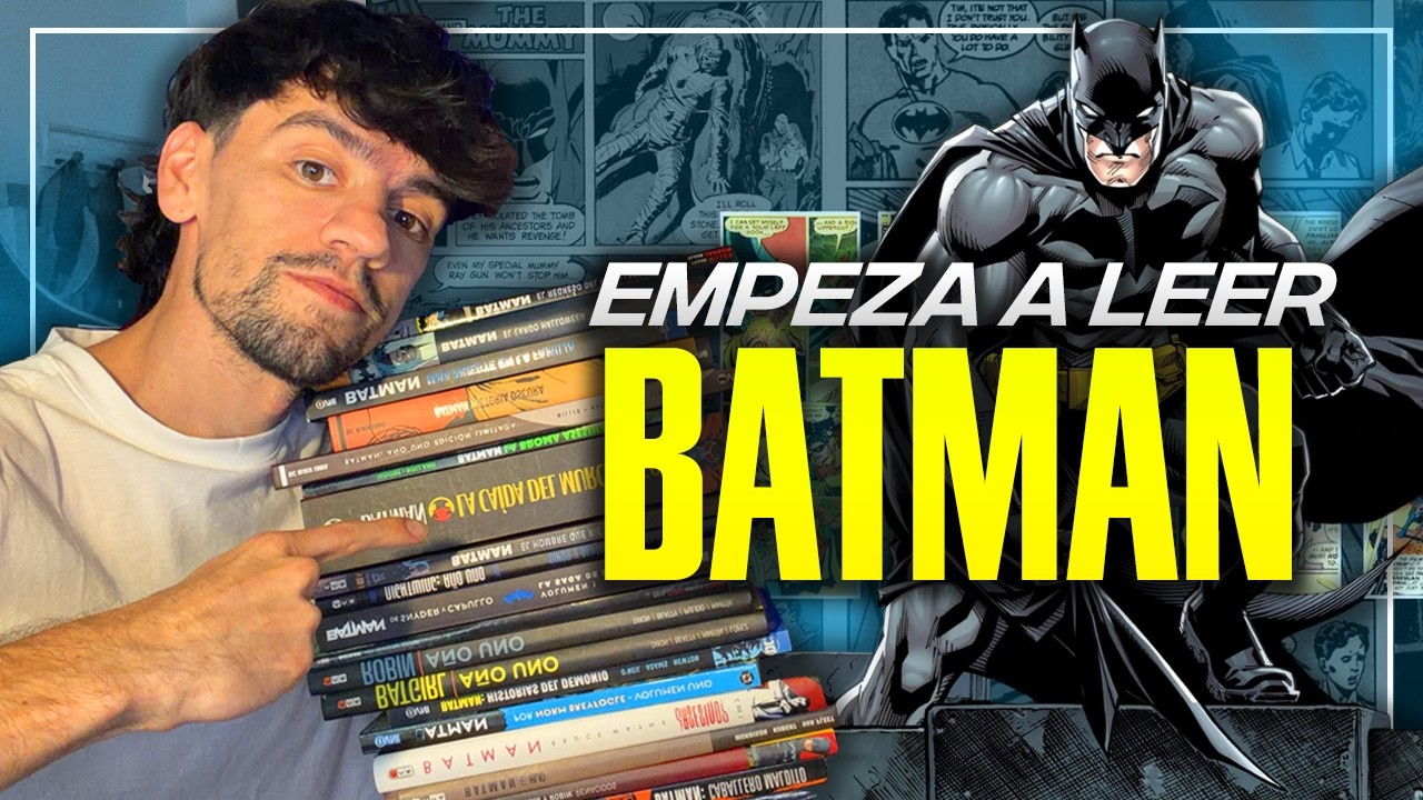 ¿Como EMPEZAR a leer BATMAN?