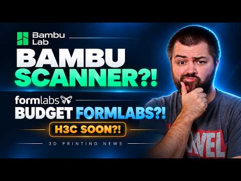Обкладинка відео: Bambu Lab Scanner? H3C Soon?! Formlabs Budget Printer And More! | 3D Printing News!