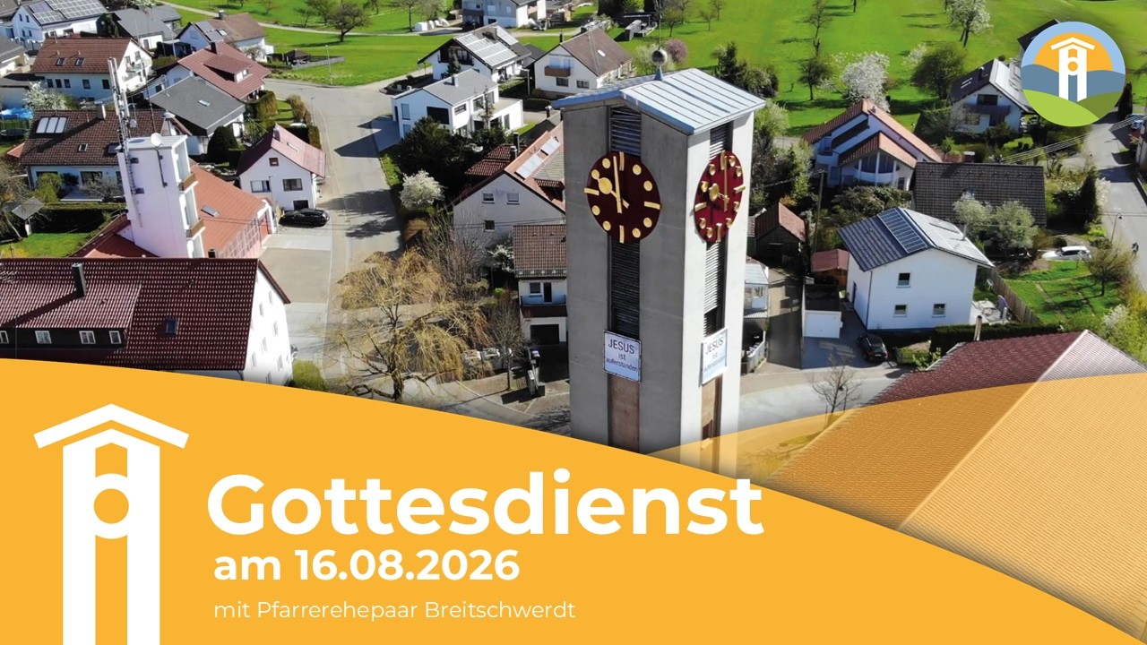Gottesdienst am Sonntag, den 16.08.2026