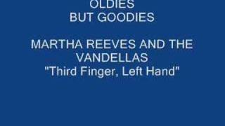 Video thumbnail of "Martha Reeves And The Vandellas  "Third Finger, Left Hand""
