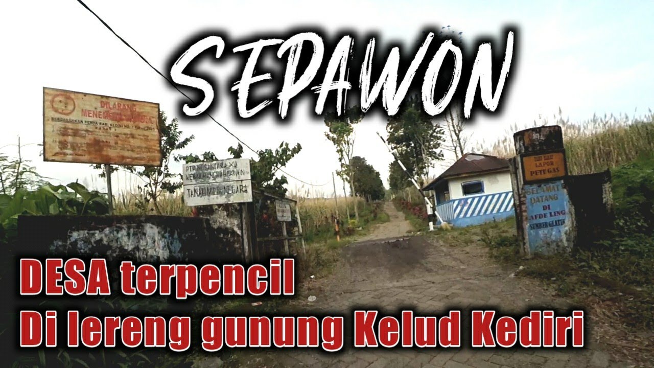 DESA TERPENCIL Di lereng gunung kelud