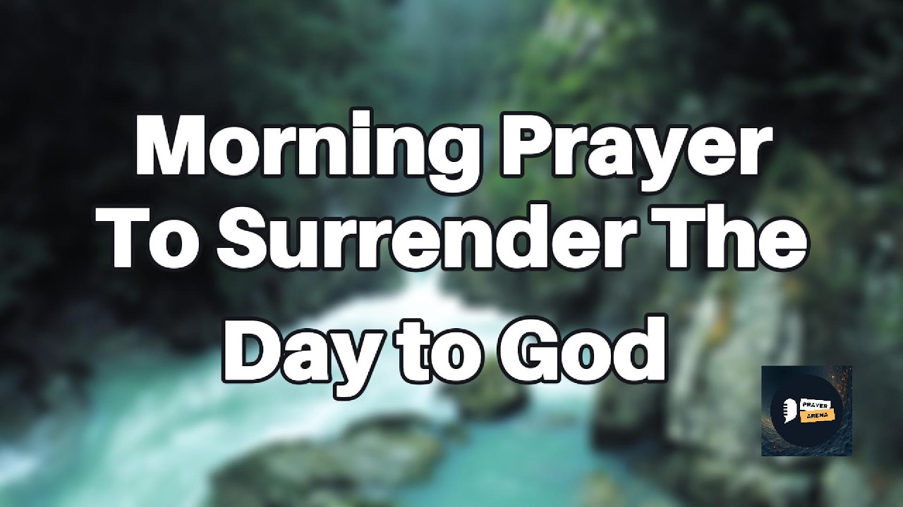 A Powerful Calm Morning Prayer to Start Your Day | Surrender the Day to God