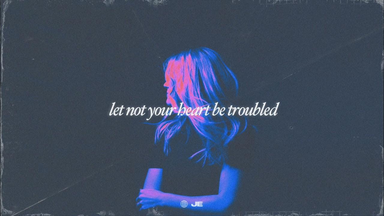Jillian Edwards - Let Not Your Heart Be Troubled (Official Audio) Jillian Edwards - Let Not Your Heart Be Troubled (Official Audio)