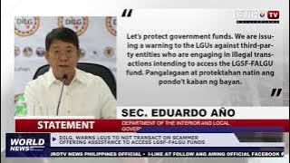 DILG, WARNED LGUS TO NOT TRANSACT ON SCAMMER OFFERINGASSISTANCE TO ACCESS LGSF-FALGU FUNDS