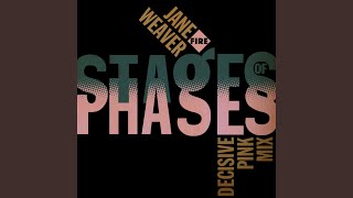 Stages of Phases (Decisive Pink Remix)