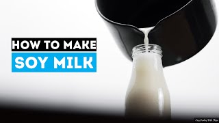 How To Make Soy Milk At Home | Soy Milk Recipe | EasyCookingWithShilpa ft. Akshay Joshi