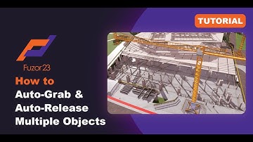 [Fuzor 2023] How to Auto-Grab and Auto-Release Multiple Objects