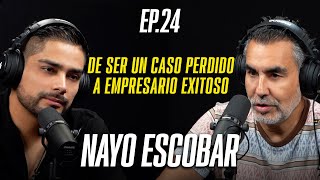 De ser un CASO PERDIDO a EMPRESARIO EXITOSO | HABLANDO ENTRE LOBOS EP. 24 ft Nayo Escobar